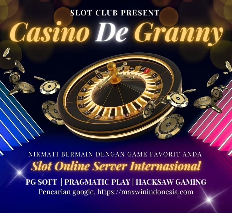 Casinodegranny: Situs Slot Gacor Akurat Gampang Menang X500